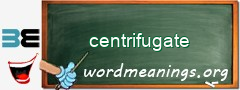 WordMeaning blackboard for centrifugate